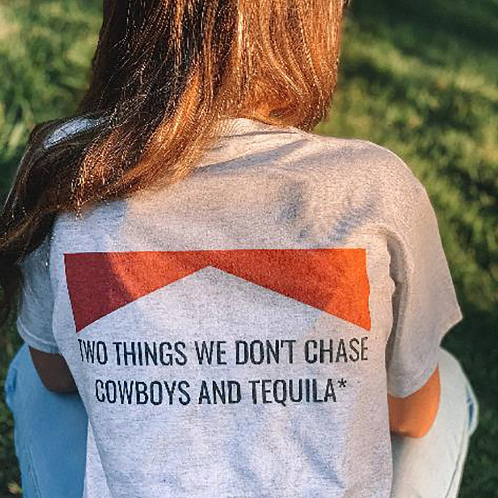 Two Things We Dont Chase Cowboys Tequila T-shirt  Vintage Western Shirt Country